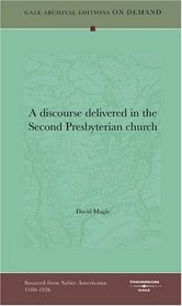 A Discourse Delivered In The Second Presbyterian Church