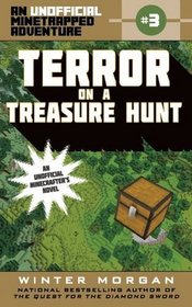 Terror on a Treasure Hunt: An Unofficial Minetrapped Adventure, #3 (The Unofficial Minetrapped Adventure Series)