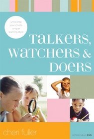 Talkers, Watchers, and Doers: Unlocking Your Child's Unique Learning Style (School Savvy Kids)