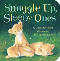 Snuggle Up, Sleepy Ones (Padded Board Books)