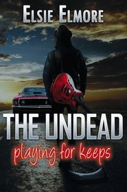 The Undead: Playing for Keeps