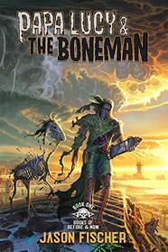 Papa Lucy & the Boneman (Books of Before and Now)