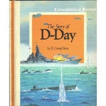 The Story of D-Day (Cornerstones of Freedom)