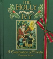 Holly And The Ivy, The : A Celebration of Christmas