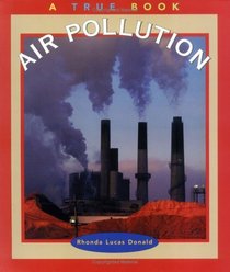 Air Pollution (Turtleback School & Library Binding Edition) (True Books: Environment)