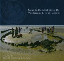 Guide to the Wreck Site of the 'Amsterdam' 1749 at Hastings