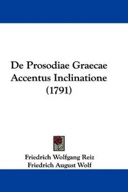 De Prosodiae Graecae Accentus Inclinatione (1791) (Latin Edition)