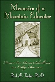 Memories of a Mountain Educator: From a One-Room Schoolhouse to a College Classroom