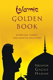 Islamic Golden Book: Marriage, Family, and Marital Relations