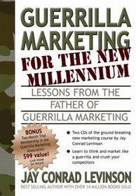 Guerrilla Marketing for the New Millennium: Lessons from the Father of Guerrilla Marketing