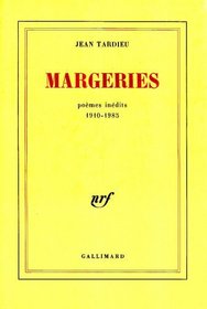 Margeries: Poemes inedits, 1910-1985 (French Edition)