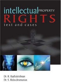 Intellectual Property Rights: Text and Cases