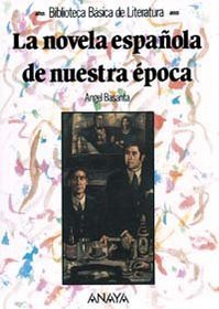 La novela espanola de nuestra epoca/ Spanish novels of our time (Spanish Edition)