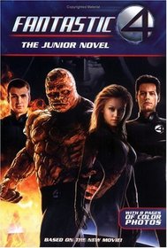 Fantastic Four: The Junior Novel (Fantastic Four)