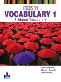 Focus on Vocabulary 1: Bridging Vocabulary (2nd Edition)