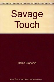 The Savage Touch