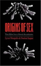 Origins of Sex : Three Billion Years of Genetic Recombination (Bio-Origins Series)