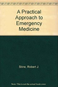 Practical Approach to Emergency Medicine
