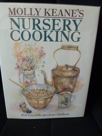 Molly Keane's Nursery Cooking