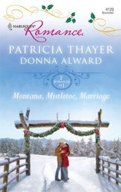 Montana, Mistletoe, Marriage: Snowbound Cowboy / A Bride for Rocking H Ranch (Harlequin Romance, No 4129)