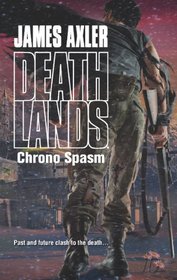 Chrono Spasm (Deathlands, Bk 109)