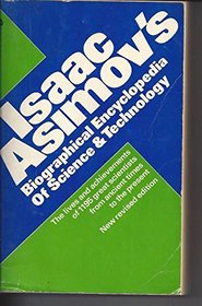 Asimov's biographical encyclopedia of science and technology,: The lives and achievements of 1195 great scientists from ancient times to the present chronologically arranged,