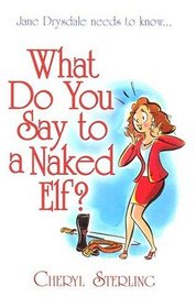 What Do You Say to a Naked Elf?