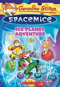 Geronimo Stilton Spacemice #3: Ice Planet Adventure