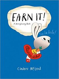 Earn It! (A Moneybunny Book)