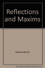 Reflections and Maxims