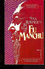 Sax Rohmer's the Trail of Fu Manchu