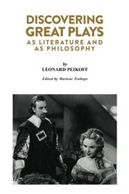 Discovering Great Plays: As Literature and as Philosophy