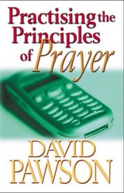Practicing the Principles of Prayer