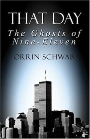That Day : The Ghosts of Nine-Eleven