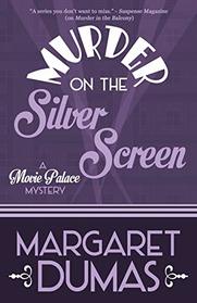 Murder on the Silver Screen (Movie Palace, Bk 3)