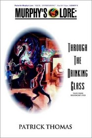 Murphy's Lore: Through the Drinking Glass