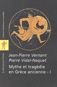 Mythe et tragdie en Grce ancienne (French Edition)