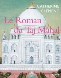 Le roman du Taj Mahal (Collection 