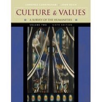 Culture & Values: A Survey of the Humanities, Volume II- Text Only