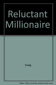 Reluctant Millionaire