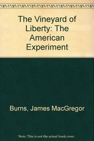 Vineyard of Liberty V 1 : The American Experiment (American Experiment)