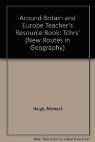 Britain and Europe Teacher's Book Teacher's Resource Book (New Routes in Geography)
