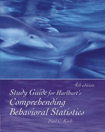 Study Guide for Hurlburt's Comprehending Behavioral Statistics, 4th