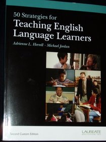 50 Strategies for Teaching English Language Learners; Second Custom Edition