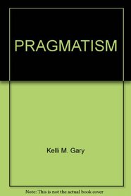 Pragmatism and Other Essays