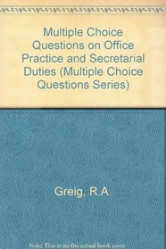 Multiple Choice Questions on Office Practice and Secretarial Duties (Multiple Choice Questions Series)