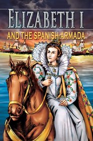Elizabeth I and the Spanish Armada (Stories from History)