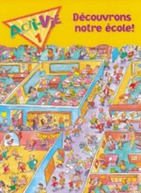 Decouvrons notre exole!: (School Unit), Level 1-4 (Acti-Vie) (French Edition)