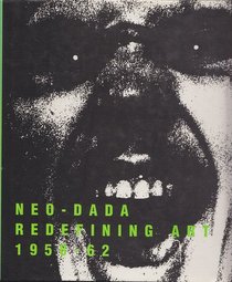 Neo-Dada: Redefining Art 1958-62