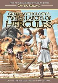 Greek Mythology's Twelve Labors of Hercules: A Choose Your Path Book (Can You Survive?)